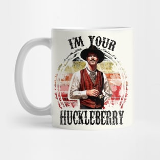 I'm Your Huckleberry Mug